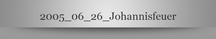 2005_06_26_Johannisfeuer