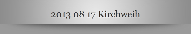 2013 08 17 Kirchweih