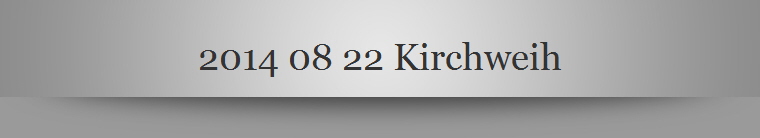 2014 08 22 Kirchweih