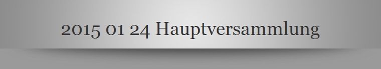 2015 01 24 Hauptversammlung