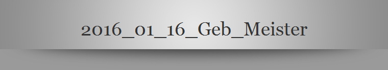 2016_01_16_Geb_Meister