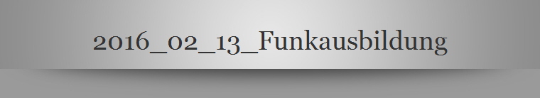 2016_02_13_Funkausbildung